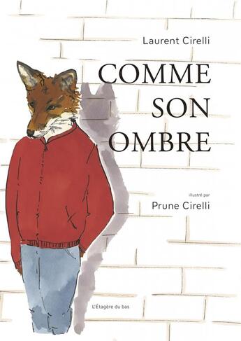 Couverture du livre « Comme son ombre » de Laurent Cirelli aux éditions L'etagere Du Bas