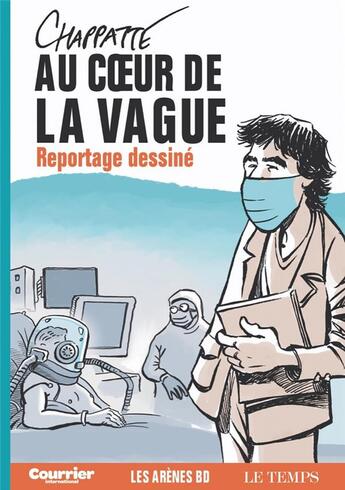 Couverture du livre « Au coeur de la vague ; reportage dessiné » de Patrick Chappatte aux éditions Les Arenes