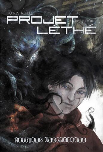 Couverture du livre « Projet Léthé Tome 1 ; Erèbe » de Chris Rigell aux éditions Underground