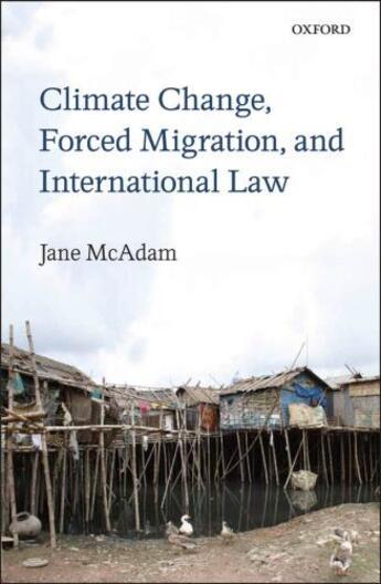 Couverture du livre « Climate Change, Forced Migration, and International Law » de Mcadam Jane aux éditions Oup Oxford
