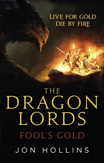 Couverture du livre « FOOL''S GOLD - THE DRAGON LORDS 1 » de Jon Hollins aux éditions Orbit