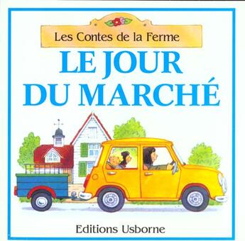 Couverture du livre « Le jour du marche » de Heather Amery et Stephen Cartwright aux éditions Usborne