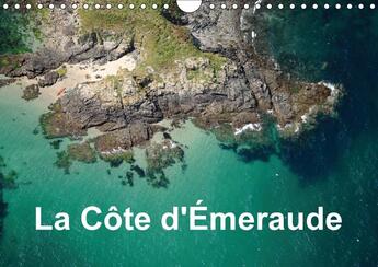 Couverture du livre « La cote d emeraude calendrier mural 2018 din a4 horizontal - photo aerienne de la cote d em » de Frederic B aux éditions Calvendo