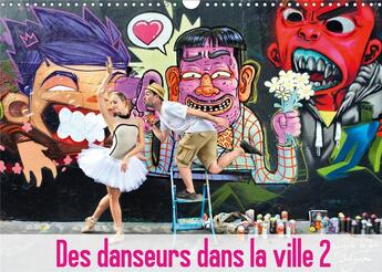 Couverture du livre « Des danseurs dans la ville 2 l oeil et le mouvement calendrier mural 2020 din a3 - les danseurs fasc » de Vu Dinh Nathali aux éditions Calvendo