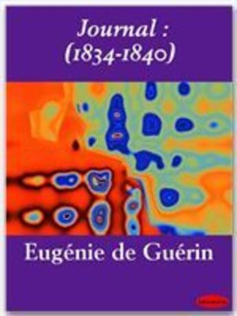 Couverture du livre « Journal (1834-1840) » de Eugenie De Guerin aux éditions Ebookslib