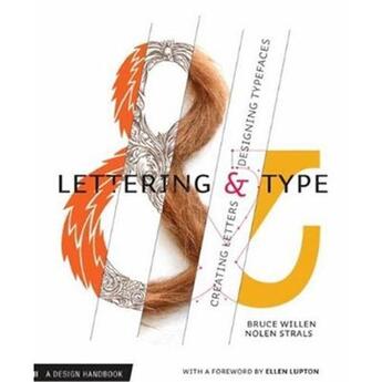 Couverture du livre « Lettering & type creating letters and designing typefaces » de Bruce Willen aux éditions Princeton Architectural