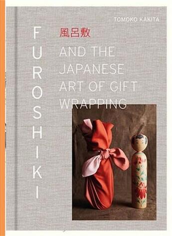 Couverture du livre « Furoshiki : and the japanese art of gift wrapping » de Kakita Tomoko aux éditions Laurence King