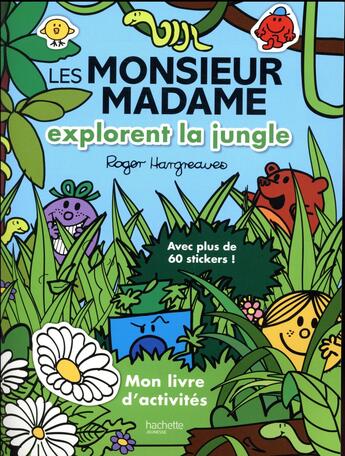 Couverture du livre « Les Monsieur Madame ; livre d'activités ; les monsieur madame explorent la jungle » de Roger Hargreaves aux éditions Hachette