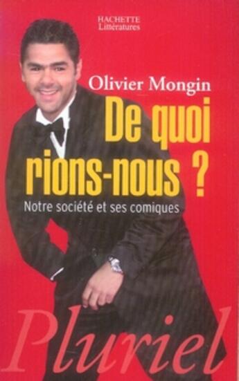 Couverture du livre « De quoi rions-nous ? notre société et ses comiques » de Mongin-O aux éditions Pluriel