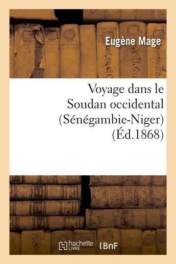 Couverture du livre « Voyage dans le soudan occidental (senegambie-niger) » de Mage Eugene aux éditions Hachette Bnf