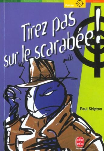 Couverture du livre « Tirez pas sur le scarabée » de Shipton-P aux éditions Le Livre De Poche Jeunesse