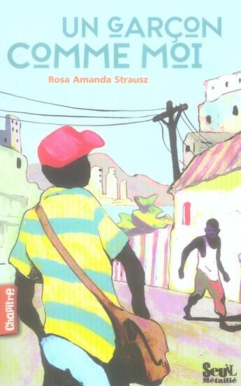 Couverture du livre « Un garcon comme moi » de Strausz Rosa Amanda aux éditions Seuil Jeunesse