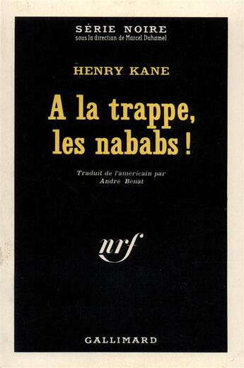Couverture du livre « A la trappe, les nababs ! » de Kane Henry aux éditions Gallimard
