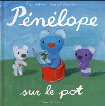 Couverture du livre « Pénélope sur le pot » de Anne Gutman et Georg Hallensleben aux éditions Gallimard-jeunesse