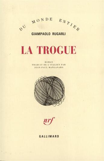 Couverture du livre « La Trogue » de Rugarli Giampao aux éditions Gallimard