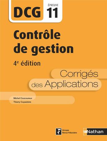 Couverture du livre « DCG ; contrôle de gestion ; épreuve 11 ; corrigés des applications (11e édition) » de  aux éditions Nathan