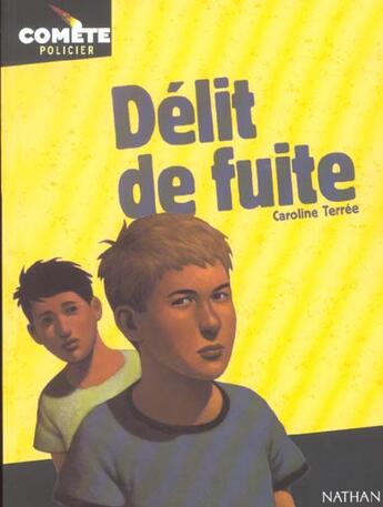 Couverture du livre « Delit De Fuite » de Caroline Terree et Thomas Ehretsman aux éditions Nathan