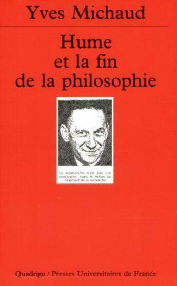 Couverture du livre « Hume et la fin de la philosophie » de Yves Michaud aux éditions Puf