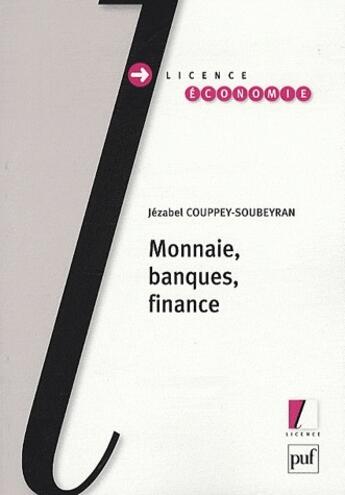 Couverture du livre « Monnaie, banques, finance » de Couppey-Soubeyran Je aux éditions Puf