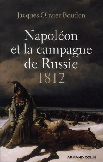 Couverture du livre « Napoleon et la campagne de russie - 1812 » de Boudon J-O. aux éditions Armand Colin