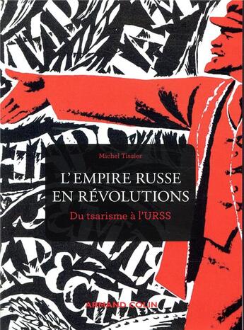 Couverture du livre « L'Empire russe en révolutions ; du tsarisme à l'URSS » de Michel Tissier aux éditions Armand Colin