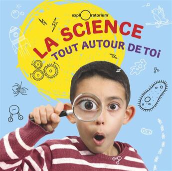 Couverture du livre « La science tout autour de toi » de  aux éditions Casterman