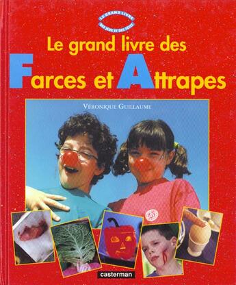 Couverture du livre « Grand livre des farces et attrapes (le) » de Guillaume Veronique aux éditions Casterman