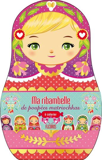 Couverture du livre « Ma ribambelle de poupées matriochkas » de Charlie Pop aux éditions Fleurus