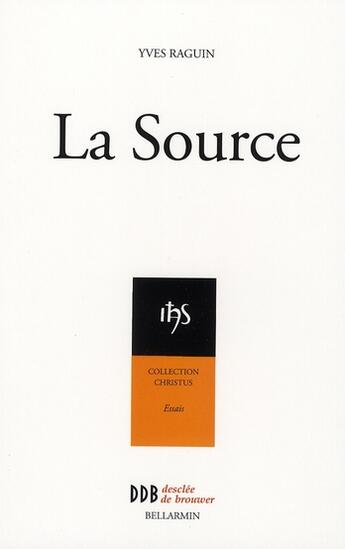 Couverture du livre « La source » de Yves Raguin aux éditions Desclee De Brouwer