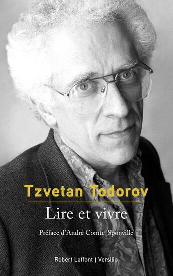 Couverture du livre « Lire et vivre » de Tzvetan Todorov aux éditions Robert Laffont / Versilio