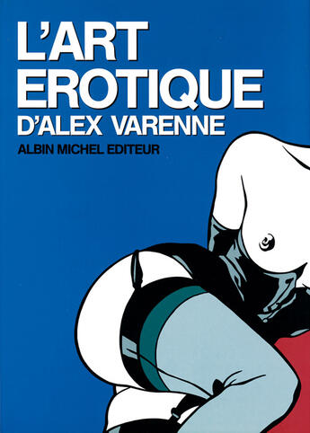 Couverture du livre « Art érotique d'Alex Varenne » de Alex Varenne aux éditions Glenat