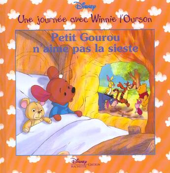 Couverture du livre « Une journée avec Winnie l'Ourson ; Petit Gourou n'aime pas la sieste » de Disney aux éditions Disney Hachette