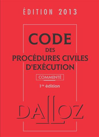 Couverture du livre « Code des procédures civiles d'exécution commenté (édition 2013) » de  aux éditions Dalloz