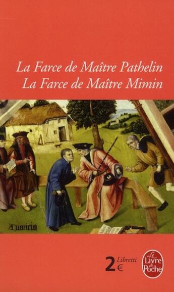 Couverture du livre « La farce de maître Patelin ; la farce de Maître Mimin » de Anonyme aux éditions Le Livre De Poche