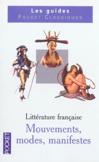 Couverture du livre « Litterature Francaise ; Mouvements, Modes, Manifestes » de Annie Collognat et Claude Aziza aux éditions Pocket