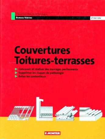 Couverture du livre « Couvertures toitures-terrasses ; 2e édition » de Bureau Veritas aux éditions Le Moniteur