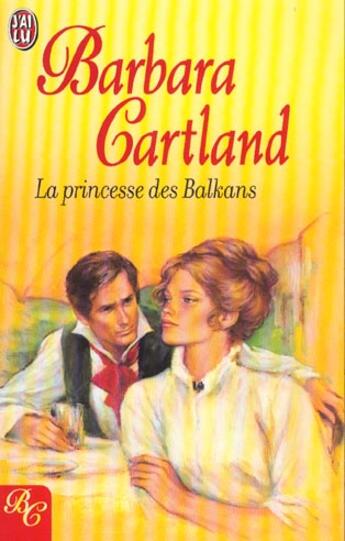 Couverture du livre « La Princesse Des Balkans » de Barbara Cartland aux éditions J'ai Lu