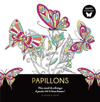 Couverture du livre « Happy coloriage ; papillons » de  aux éditions Dessain Et Tolra