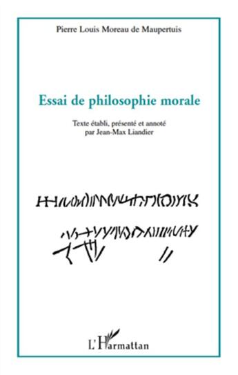 Couverture du livre « Essai de philosophie morale » de Pierre-Louis Moreau De Maupertuis aux éditions L'harmattan