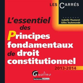 Couverture du livre « L'Essentiel Des Principes Du Droit Constitutionnel » de Thumerel Isabelle T aux éditions Gualino