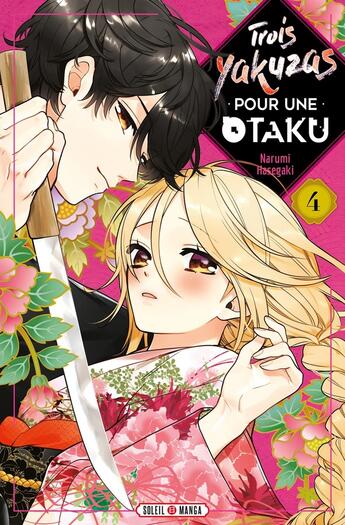 Couverture du livre « Trois yakuzas pour une otaku Tome 4 » de Narumi Hasegaki aux éditions Soleil