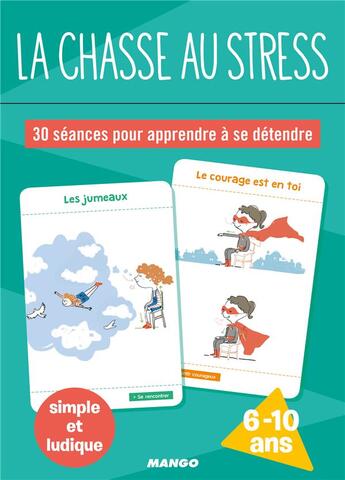 Couverture du livre « La chasse au stress ; 30 rituels pour apprendre à se détendre » de Clemence Penicaud et Anne-Sophie Picquart aux éditions Mango