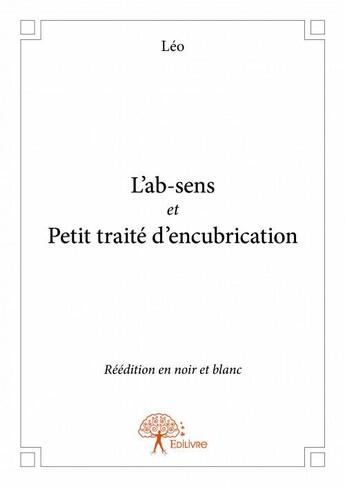 Couverture du livre « L'ab-sens ; petit traité d'encubrication » de Leo aux éditions Edilivre