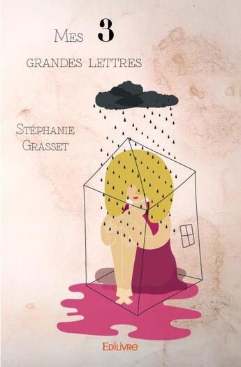 Couverture du livre « Mes 3 grandes lettres » de Stephanie Grasset aux éditions Edilivre