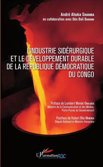 Couverture du livre « L'industrie sidérurgique et le développement durable de la République Démocratique du Congo » de Andre Ahuka Shamba aux éditions L'harmattan