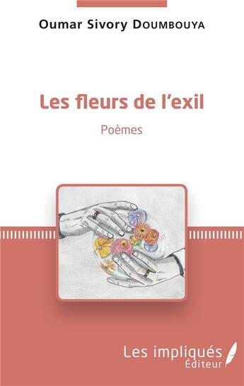 Couverture du livre « Les fleurs de l'exil » de Oumar Sivory Daoumbouya aux éditions Les Impliques