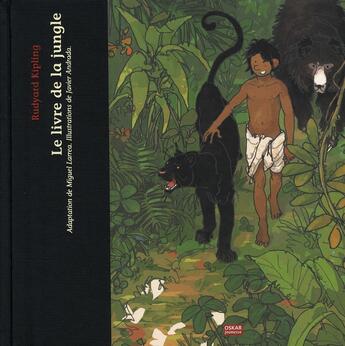 Couverture du livre « Le livre de la jungle » de Rudyard Kipling et Miguel Larrea et Javier Andrada aux éditions Oskar