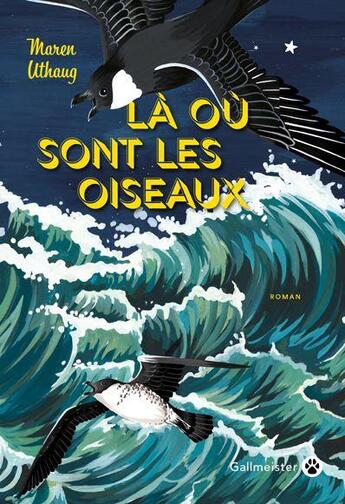 Couverture du livre « Là où sont les oiseaux » de Maren Uthaug aux éditions Gallmeister