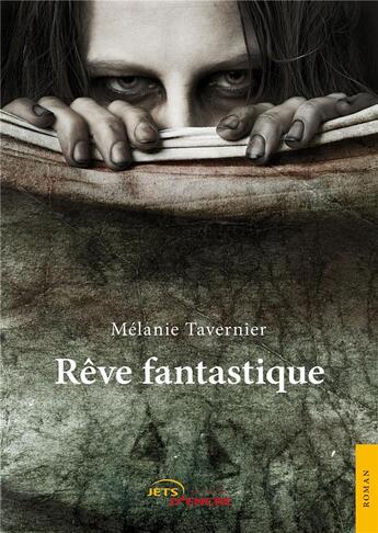 Couverture du livre « Rêve fantastique » de Mélanie Tavernier aux éditions Jets D'encre