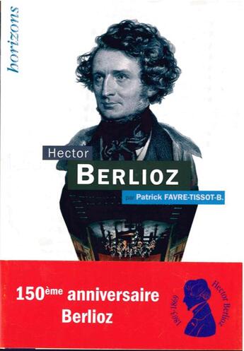 Couverture du livre « Hector Berlioz » de Patrick Favre-Tissot-Bonvoisin aux éditions Bleu Nuit